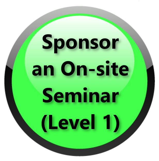 SPONSOR AN ON-SITE SEMINAR - LEVEL 1